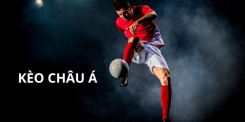Khái niệm và cách chơi kèo châu Á từ cao thủ 8kbet