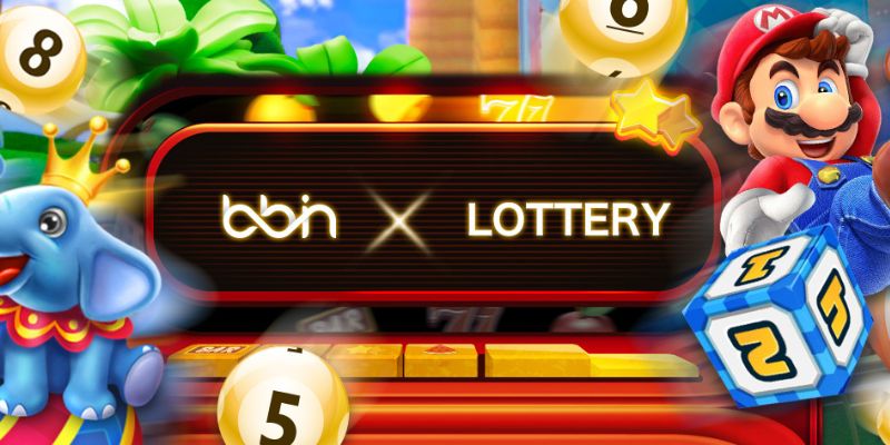 Sảnh cược Bbin Lottery hấp dẫn mọi lô thủ
