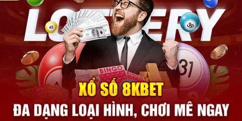 Đa dạng và phong phú các loại hình xổ số 8KBET